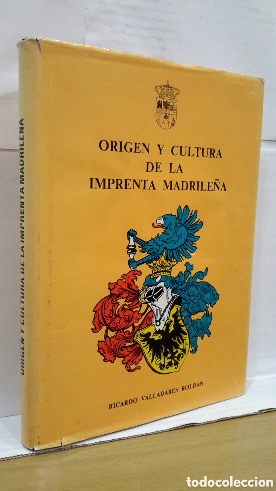 Second hand books: Origen de la Imprenta Madrile&ntilde;a - Ricardo Valladares Roldan