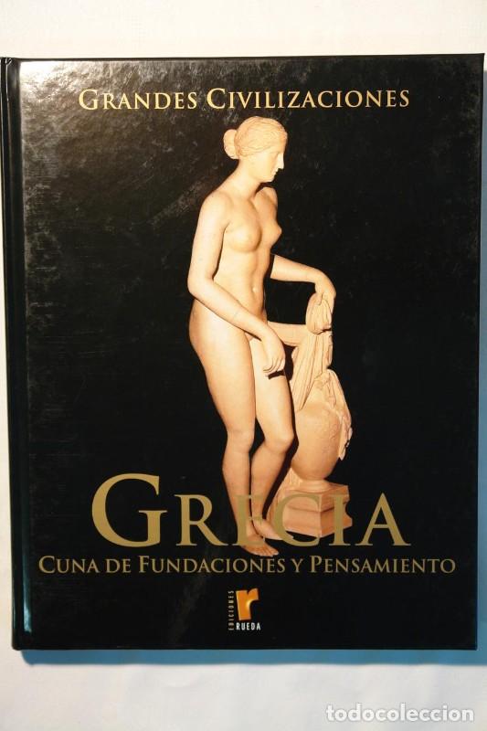 Libros de segunda mano: Grandes civilizaciones: Grecia: Cuna de fundaciones y pensamiento - Varios - Ediciones Rueda