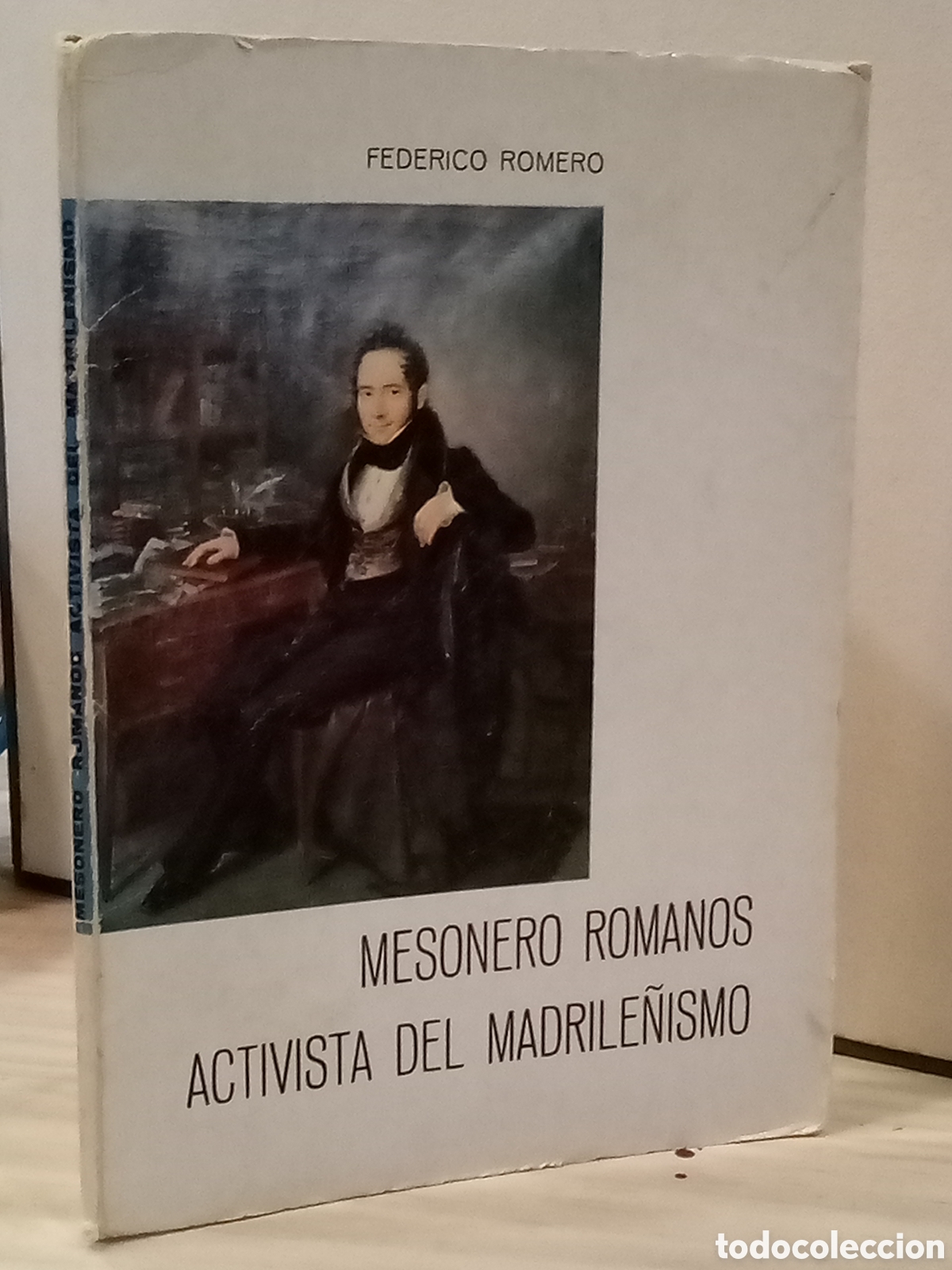 Libri di seconda mano: Federico Romero- Mesonero romanos activista del madrile&ntilde;ismo