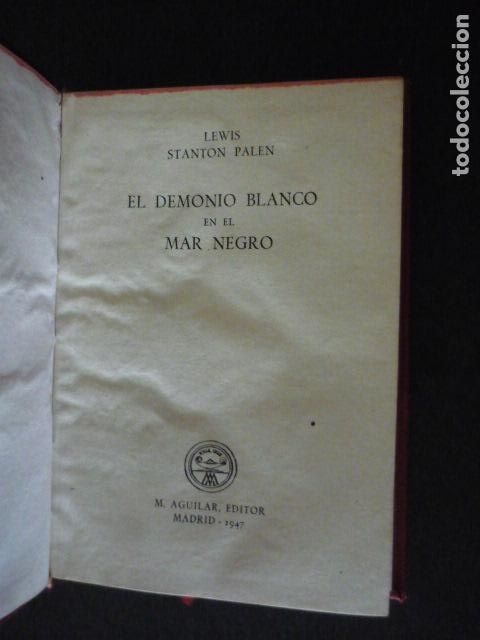Libri di seconda mano: EL DEMONIO BLANCO EN EL MAR NEGRO LEWIS STANTON PALEN CRISOL N&ordm; 216 ED. AGUILAR 1947