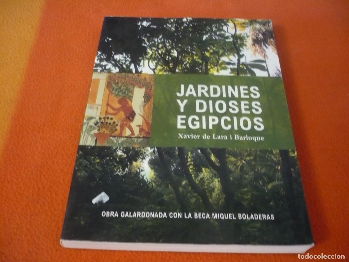 Libros de segunda mano: JARDINES Y DIOSES EGIPCIOS ( XAVIER DE LARA ) HISTORIA MITOLOGIA PALACIOS TEMPLOS AGRICULTURA