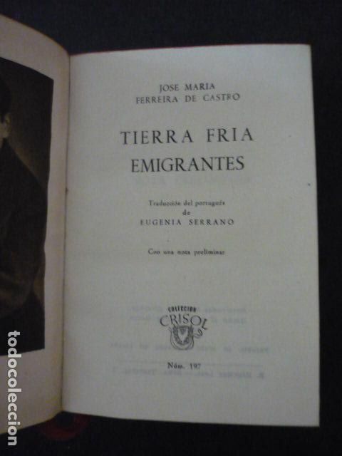 Livres d'occasion: TIERRA FRIA EMIGRANTES JOSE AMRIA FERREIRA DE CASTRO CRISOL N&ordm; 197 ED. AGUILAR 1946