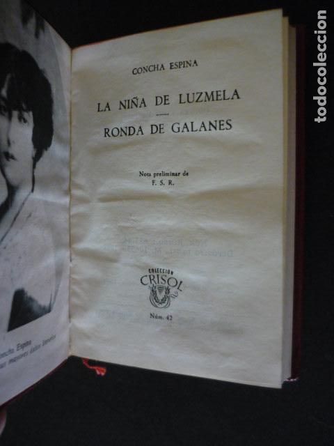 Libri di seconda mano: LA NI&Ntilde;A DE LUZMELA RONDA DE GALANES CONCHA ESPINA CRISOL N&ordm; 47 ED. AGUILAR 1963