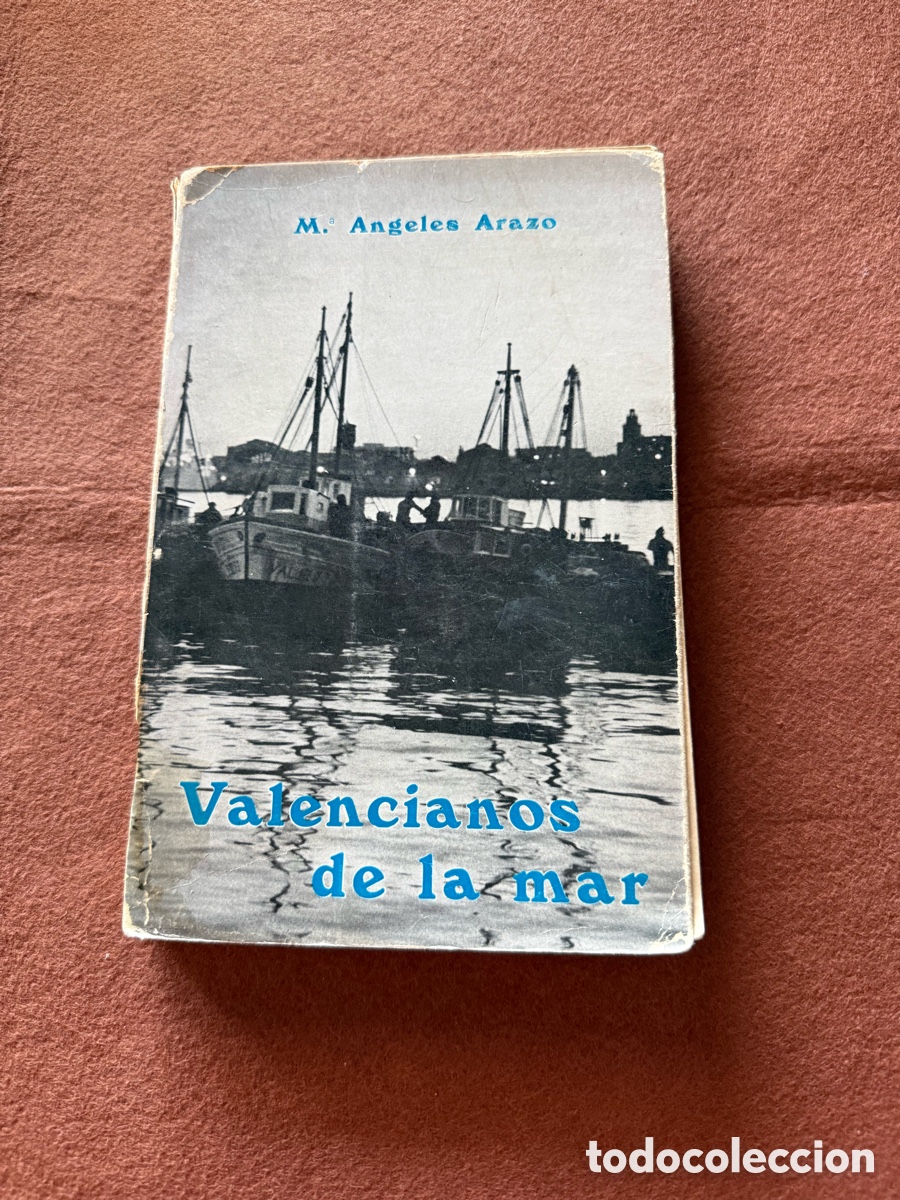 Libri di seconda mano: M&ordf; &Aacute;NGELES ARAZO - VALENCIANOS DE LA MAR - PRIMERA ED 1971 - FOTOGRAF&Iacute;AS DE LUIS VIDAL - PROMETEO