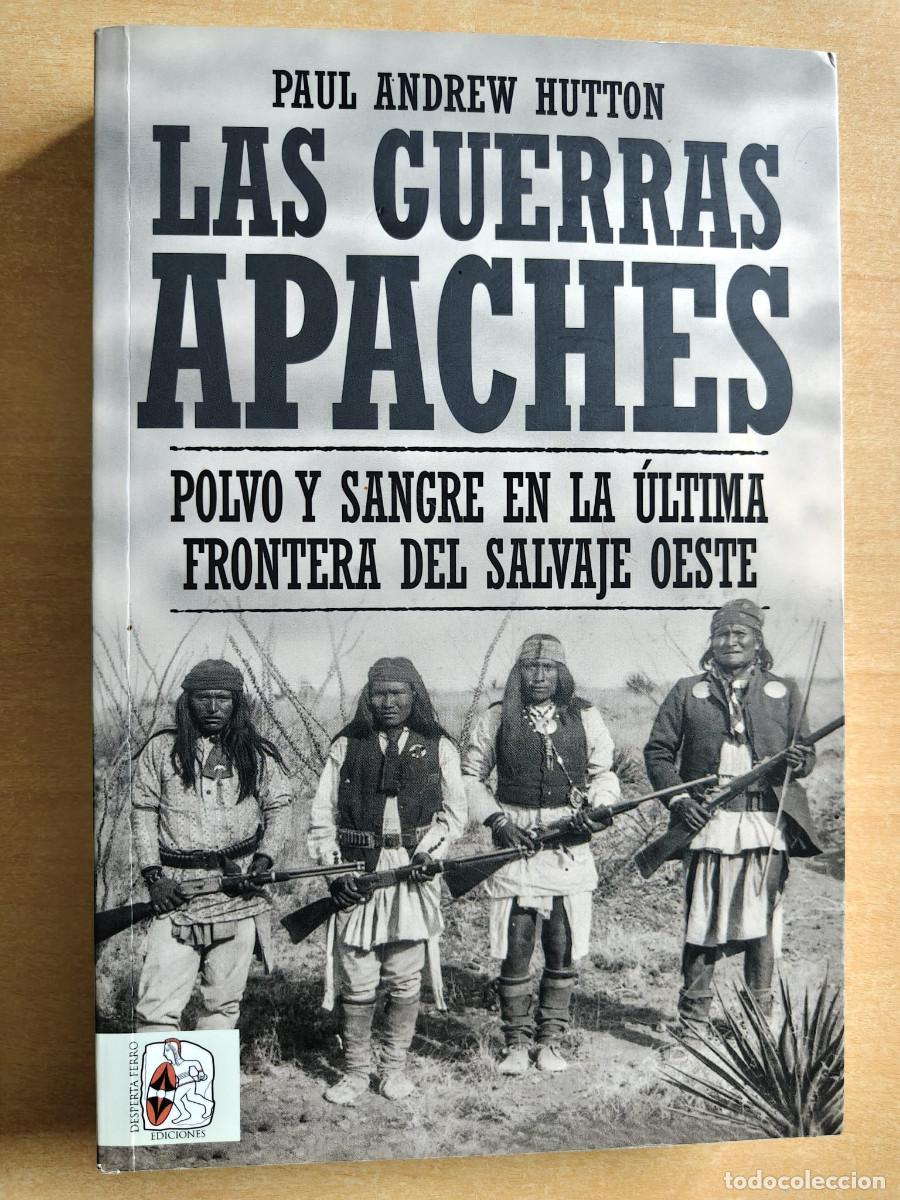 Libros de segunda mano: LAS GUERRAS APACHES - Paul Andrew Hutton - Desperta Ferro Ediciones, 2023