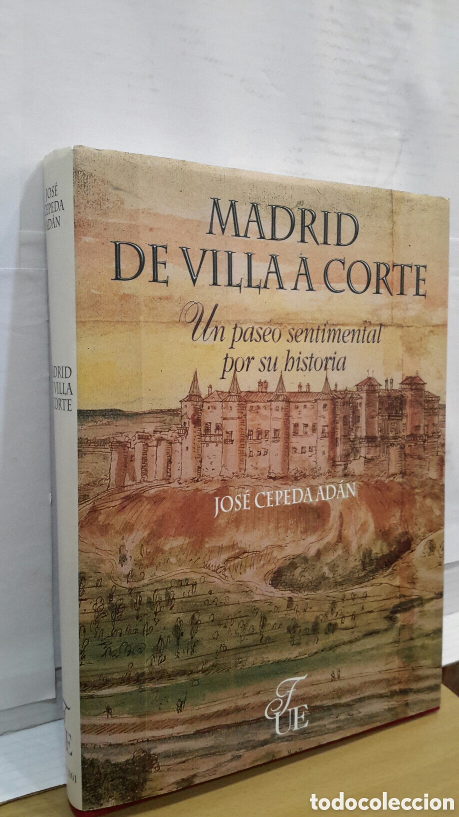 Gebrauchte B&uuml;cher: Madrid de la villa a corte: Un paseo sentimental por su historia - Jos&eacute; Cepeda Ad&aacute;n