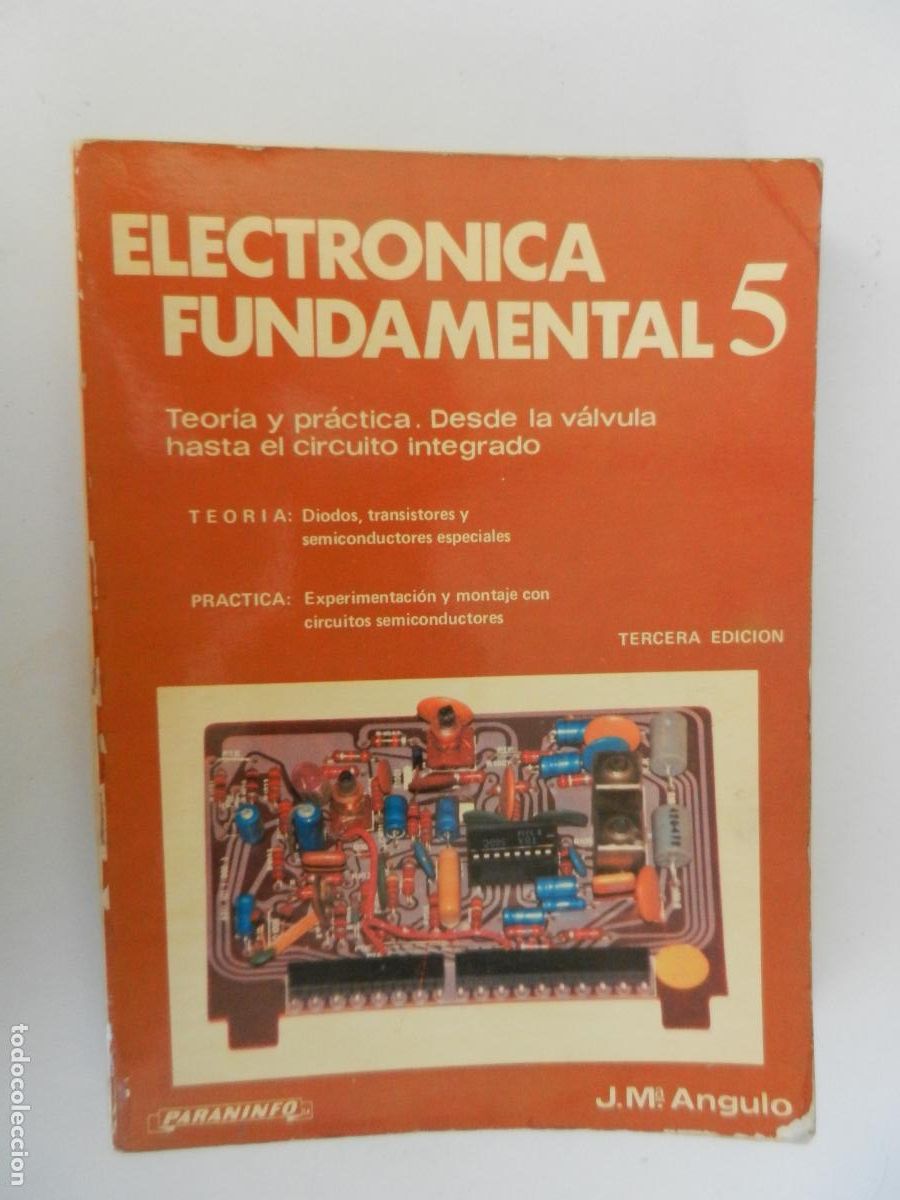 Libros de segunda mano: ELECTR&Oacute;NICA FUNDAMENTAL 5 - J. M&ordf; ANGULO - PARANINFO 1983.