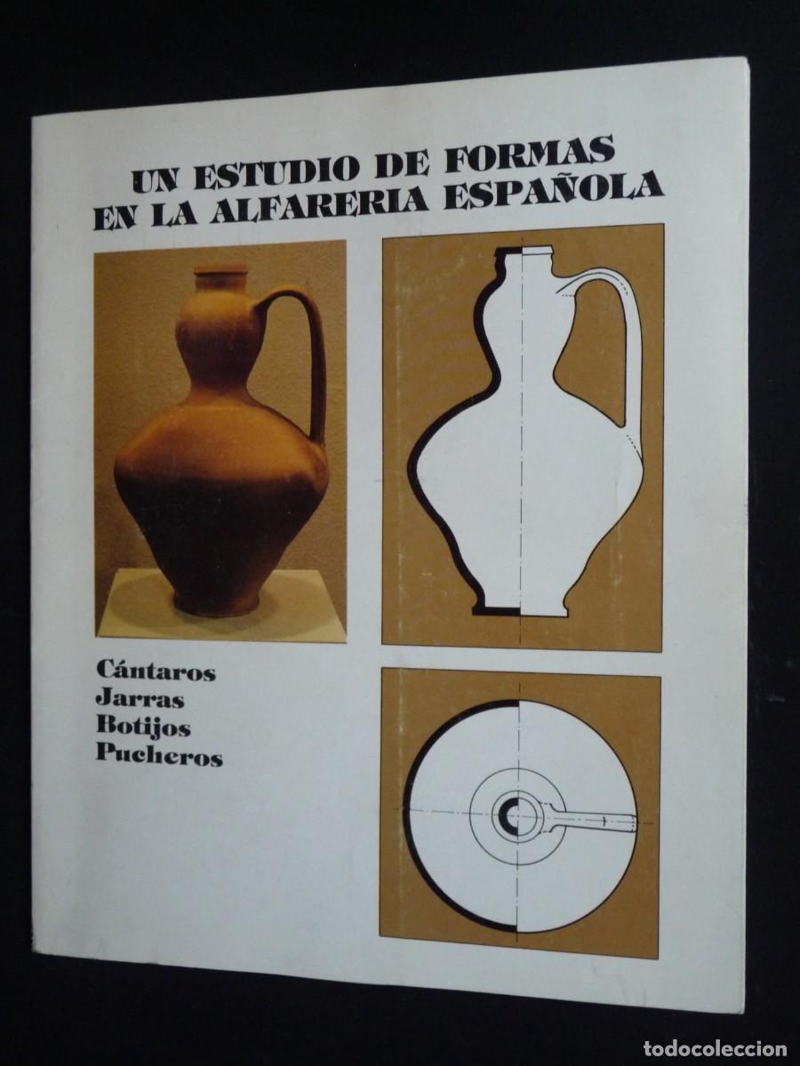 Second hand books: UN ESTUDIO DE FORMAS EN LA ALFARER&Iacute;A ESPA&Ntilde;OLA. C&Aacute;NTAROS. JARRAS. BOTIJOS. PUCHEROS