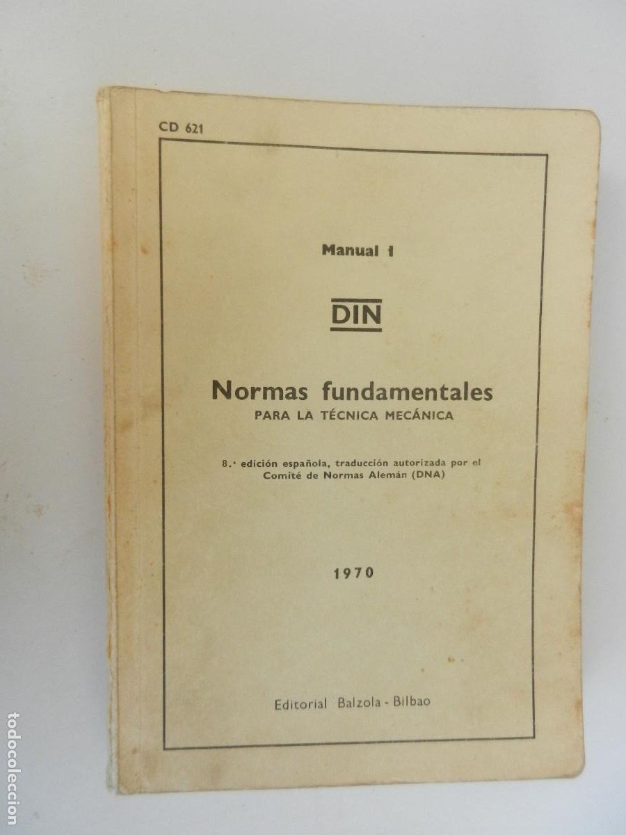 Libros de segunda mano: NORMAS FUNDAMENTALES PARA LA T&Eacute;CNICA MEC&Aacute;NICA - MANUAL I DIN - EDITORIAL BALZOLA 1970.