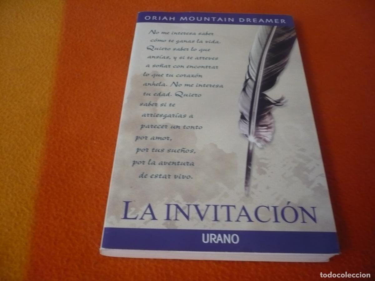 Libros de segunda mano: LA INVITACION ( ORIAH MOUNTAIN DREAMER ) URANO DESEOS VIVIR ALEGRIA SUE&Ntilde;OS