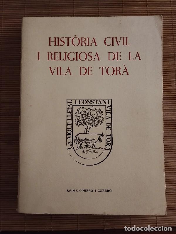 Libros de segunda mano: Hist&ograve;ria civil i religiosa de la vila de Tor&agrave; - Jaume Cober&oacute; i Cober&oacute; - 1982