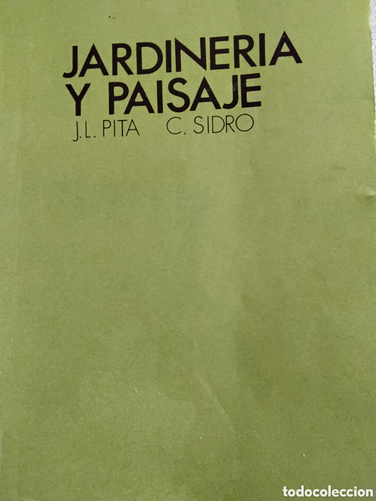 Libros de segunda mano: JARDINER&Iacute;A Y PAISAJE. J.L. PITA. C. SIDRO. ENFOQUE HIST&Oacute;RICO. ENFOQUE T&Eacute;CNICO
