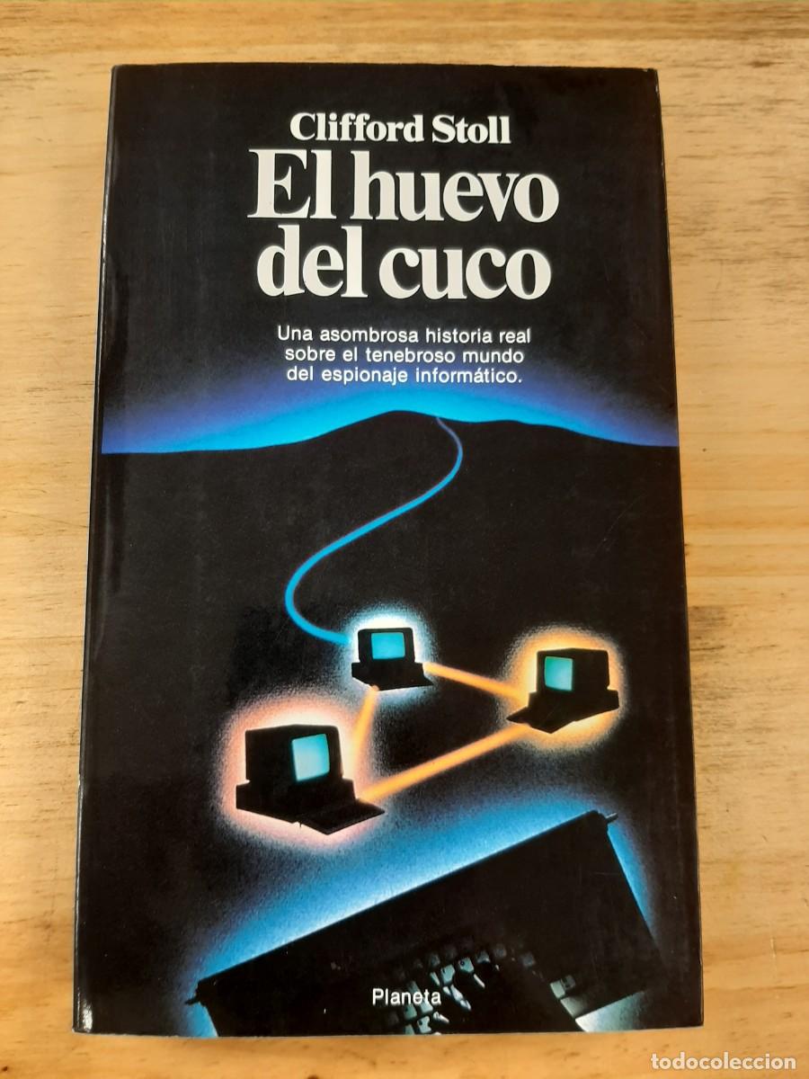 Libros de segunda mano: El huevo del cuco - Clifford Stoll - Editorial Planeta, 1990