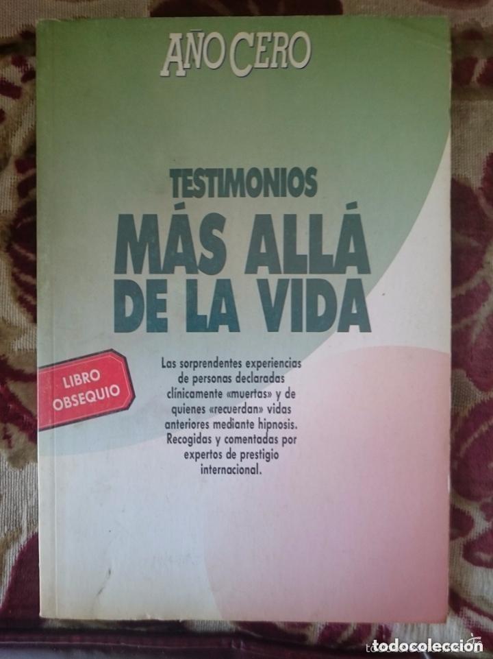 Libros de segunda mano: TESTIMONIOS MAS ALLA DE LA VIDA -- libro de A&Ntilde;O CERO 74 Paginas ANO CERO LIBRO OBSEQUIO