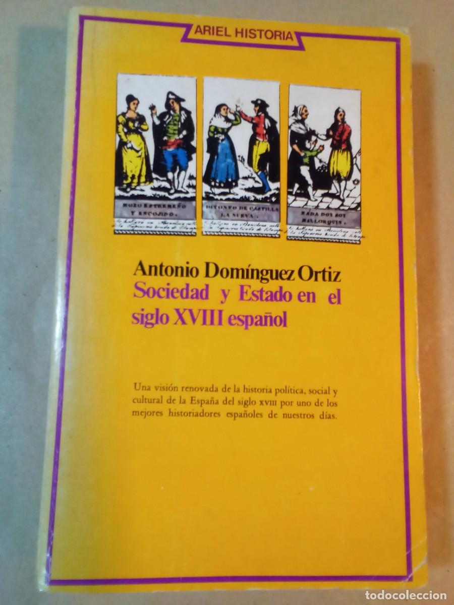 Livros em segunda m&atilde;o: SOCIEDAD Y ESTADO EN EL SIGLO XVIII ESPA&Ntilde;OL DE ANTONIO DOM&Iacute;NGUEZ ORTIZ