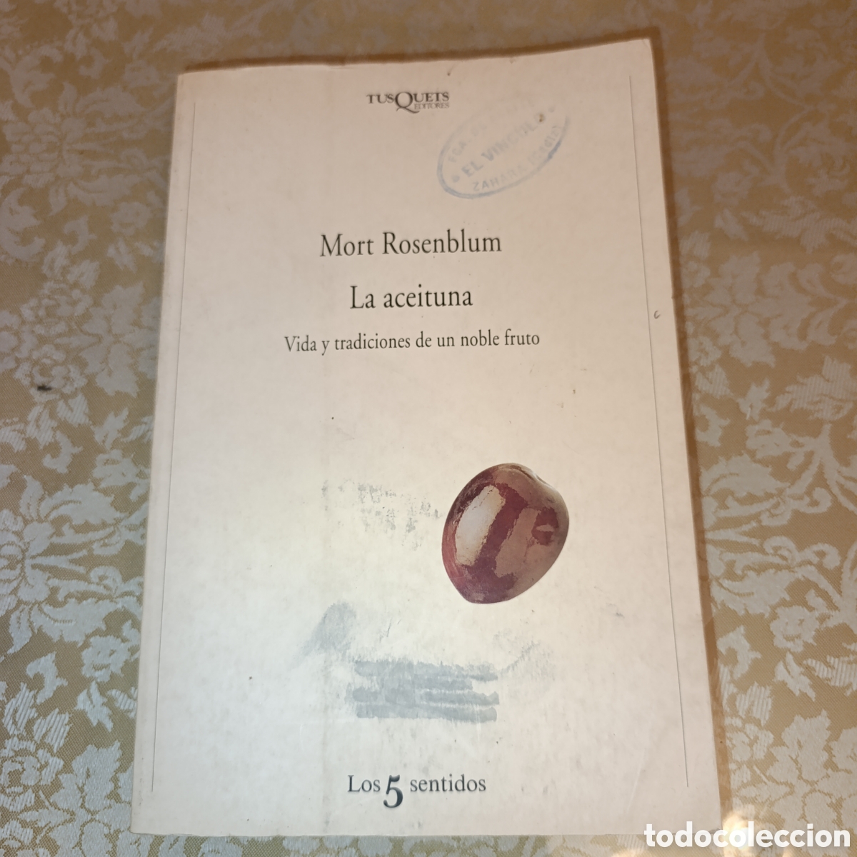 Libros de segunda mano: 1 edici&oacute;n,&rdquo;La aceituna: Vida y tradiciones de un noble fruto&rdquo; de Mort Rosenblum