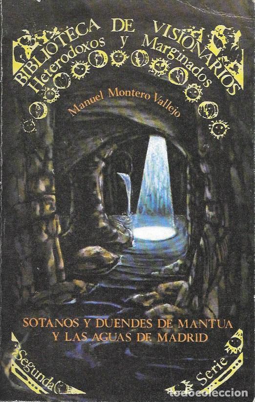 Libros de segunda mano: SOTANOS Y DUENDES DE MANTUA Y LAS AGUAS DE MADRID N&ordm; 19 - MONTERO VALLEJO, MANUEL - A-ESOT-1053