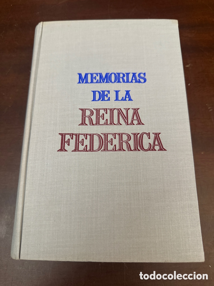 Libros de segunda mano: MEMORIAS DE LA REINA FEDERICA. DEL TORO ED. 1971 330 PAG