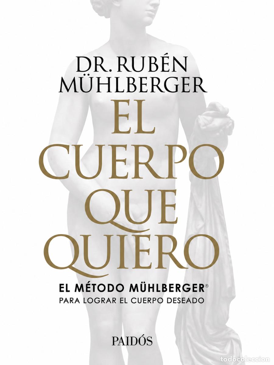 Libros de segunda mano: Dr. Rub&eacute;n M&uuml;hlberger &ndash; El cuerpo que quiero. El m&eacute;todo M&uuml;hlberger para lograr el cuerpo deseado &ndash; LM
