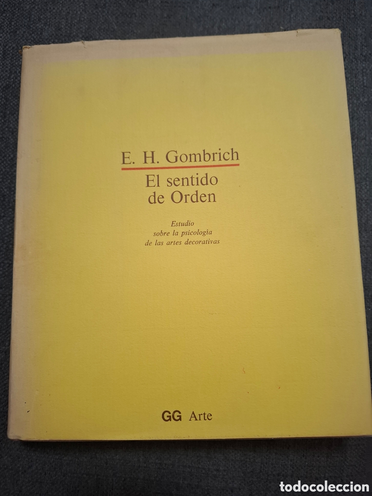 Libros de segunda mano: GOMBRICH. ESTUDIO SOBRE LAS ARTES DECORATIVAS. G. GILI ARTE