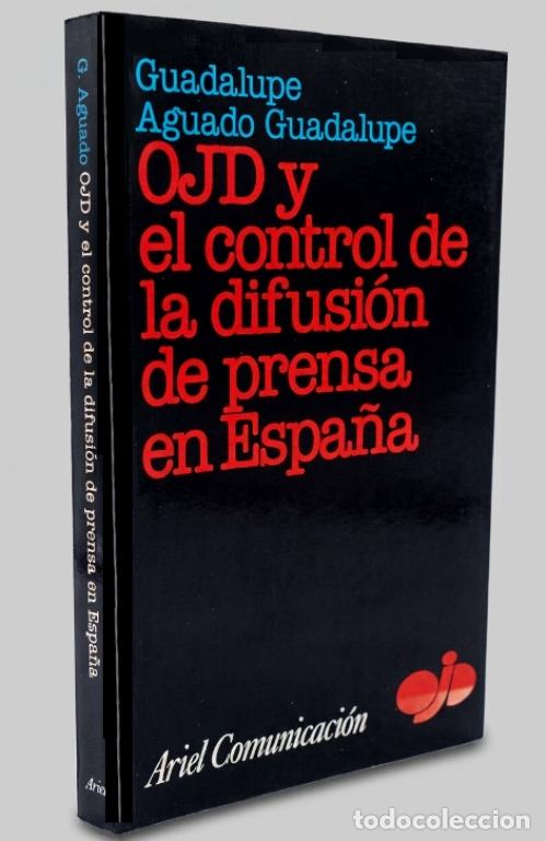 Libros de segunda mano: CONTROL DE LA DIFUSION DE PRENSA ESPA&Ntilde;OLA .OJD. PERIODISMO. GUADALUPE AGUADO GUADALUPE.
