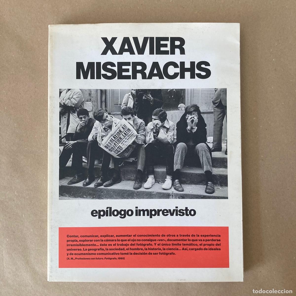 Libros de segunda mano: LIBRO XAVIER MISERACHS EP&Iacute;LOGO IMPREVISTO - FUNDACI&Oacute; CATALUNYA LA PEDRERA