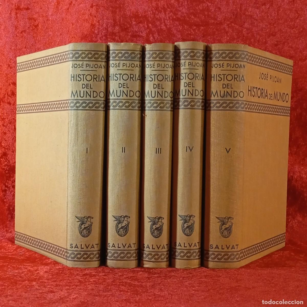 Libros de segunda mano: HISTORIA DEL MUNDO - JOS&Eacute; PIJOAN - SALVAT EDITORES - LOTE 5 TOMOS: DEL I AL V - VER FOTOS / 5837