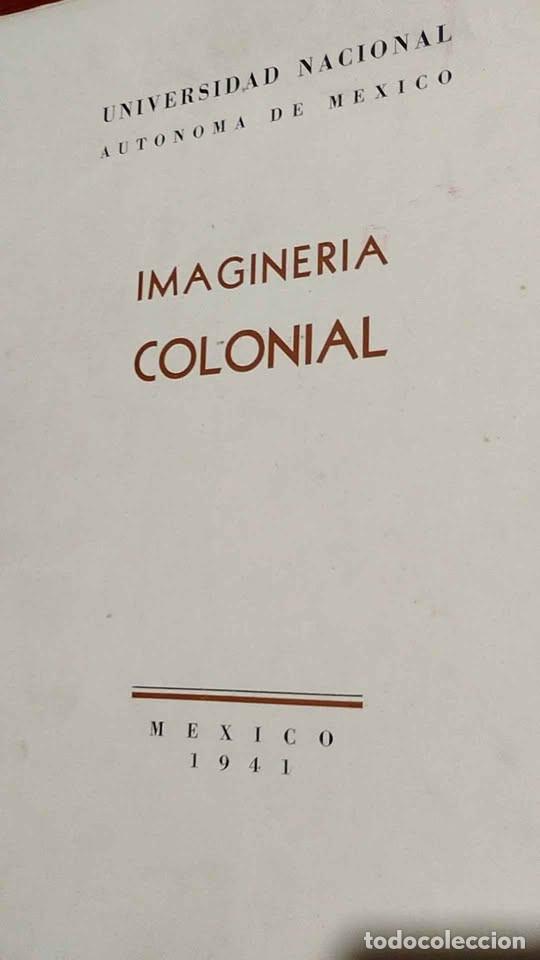 Libros de segunda mano: Imagineria Colonial, Escultura Colonial en M&eacute;xico, 1941, Carpeta con 26 L&aacute;minas, UNAM