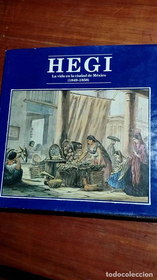 Libros de segunda mano: HEGI La Vida en la Ciudad de M&eacute;xico 1849-1858, Bancrecer 1989