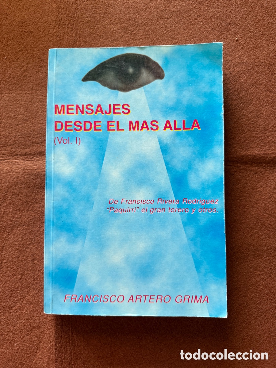 Libros de segunda mano: MENSAJES DESDE EL MAS ALLA (VOL. I) - FRANCISCO ARTERO GRIMA - ESPIRITISMO