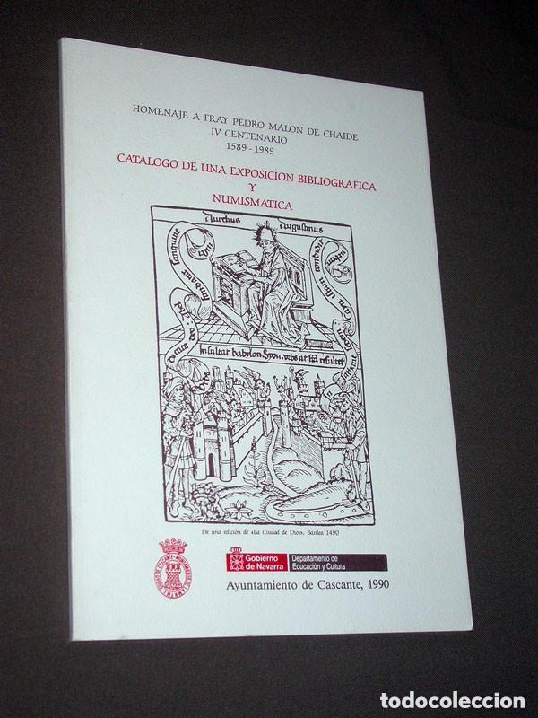 Libros de segunda mano: HOMENAJE A FRAY PEDRO MAL&Oacute;N DE CHAIDE. IV CENTENARIO. CAT&Aacute;LOGO EXPOSICI&Oacute;N BIBLIOGR&Aacute;FICA NUMISM&Aacute;TICA