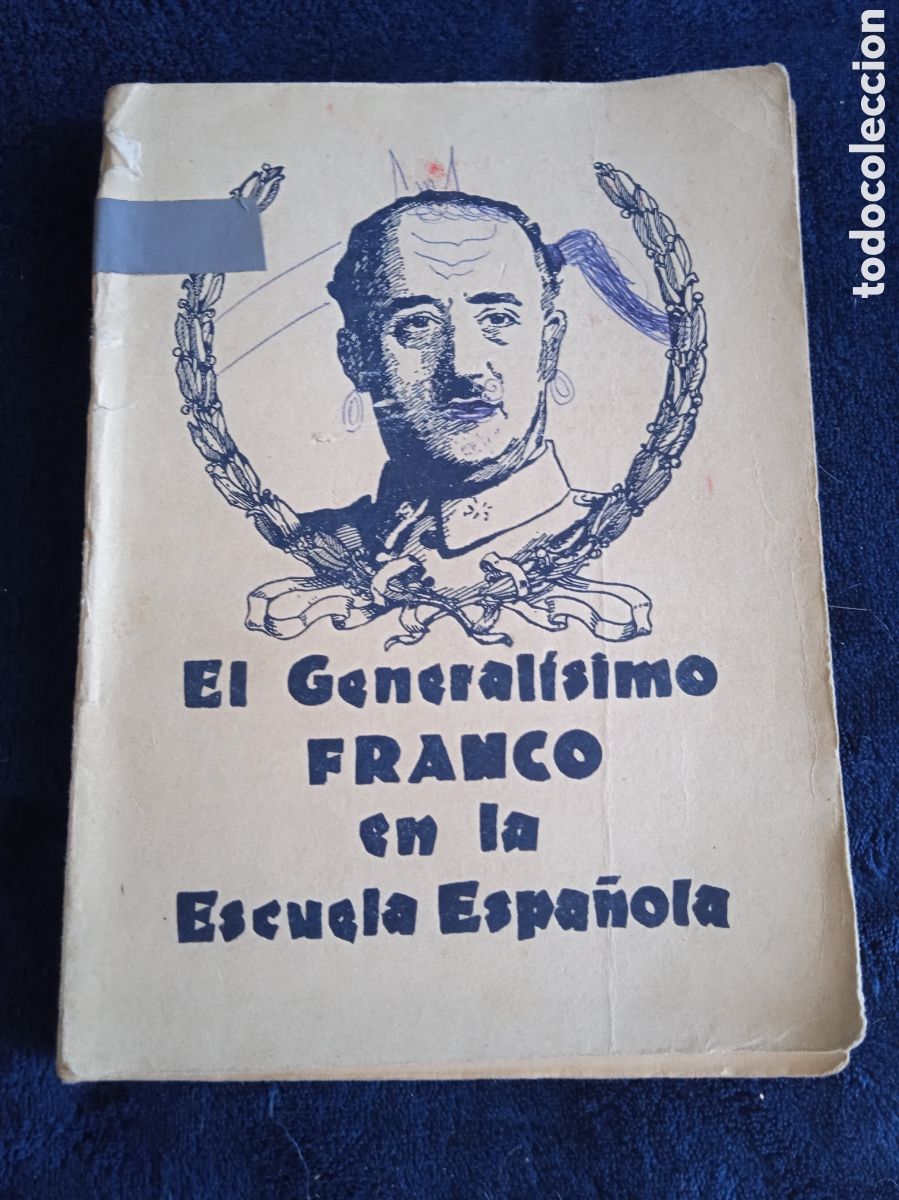 Libros de segunda mano: EL GENERALISIMO FRANCO EN LA ESCUELA ESPA&Ntilde;OLA / ACISCLO MU&Ntilde;OZ VIGO -. 1939