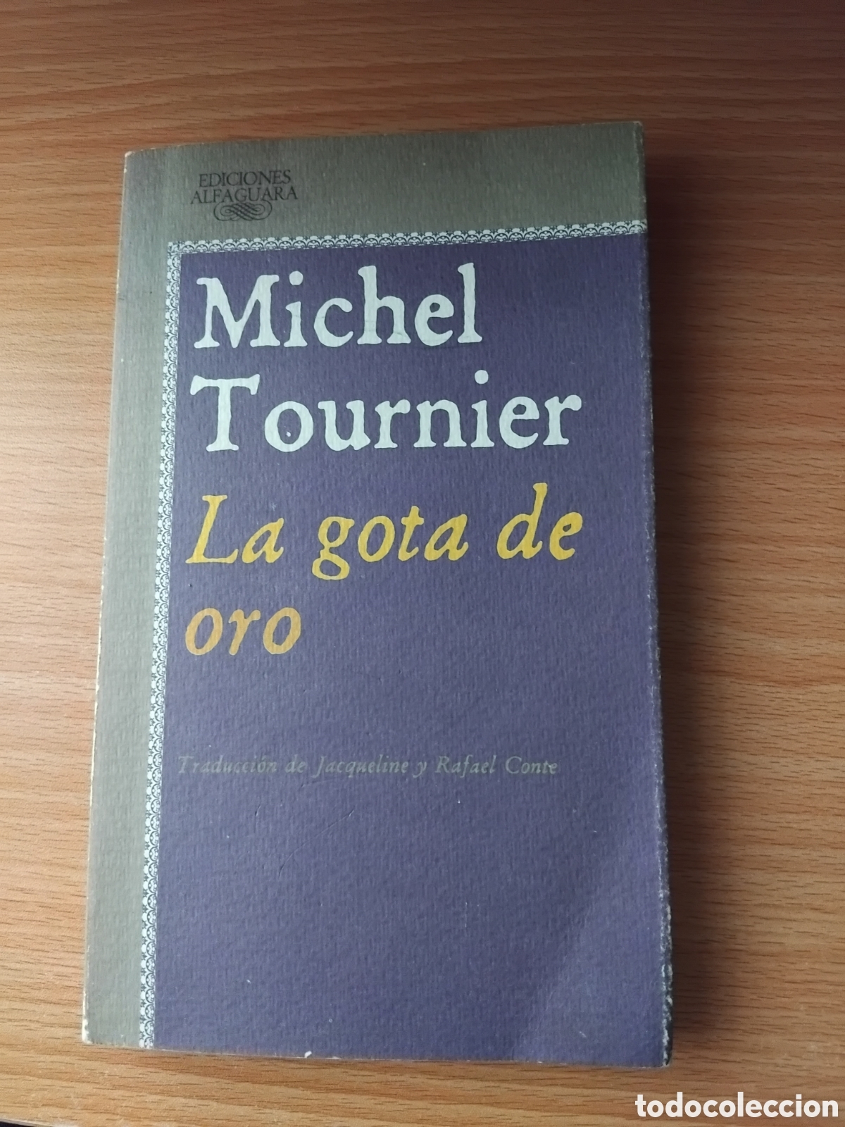 Libros de segunda mano: La gota de oro;Michel Tournier;Alfaguara;1988