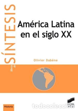 Gebrauchte B&uuml;cher: Am&eacute;rica Latina en el Siglo XX - Bustelo, Pablo - S&iacute;ntesis - Colecci&oacute;n Historia, N&ordm; 1