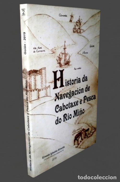 Gebrauchte B&uuml;cher: HISTORIA DA NAVEGACION DE CABOTAXE E PESCA DO RIO MI&Ntilde;O. IGLESIAS ALMEIDA. GALICIA. PORTUGAL.