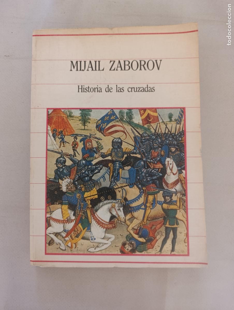 Libros de segunda mano: HISTORIA DE LAS CRUZADAS - MIJAIL ZABOROV - BIBLIOTECA DE LA HISTORIA N&ordm; 22 - SARPE (320)