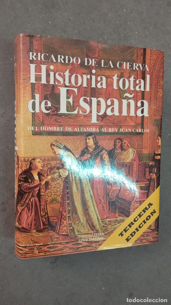 Libros de segunda mano: Historia total de Espa&ntilde;a / Ricardo de la Cierva /Ed.Fenix,1997