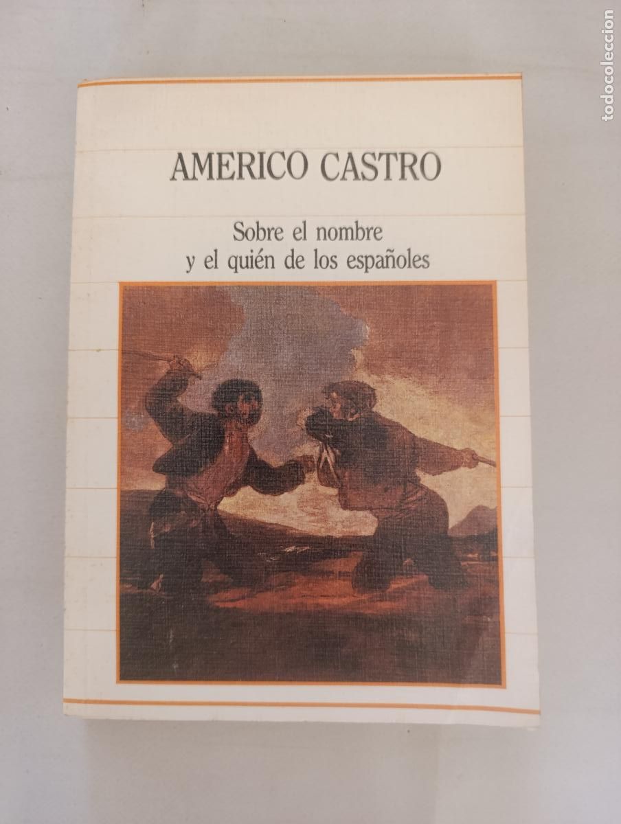 Libros de segunda mano: SOBRE EL NOMBRE Y EL QUIEN DE LOS ESPA&Ntilde;OLES - AMERICO CASTRO - BIBLIOTECA DE LA HISTORIA N&ordm; 3 (320)