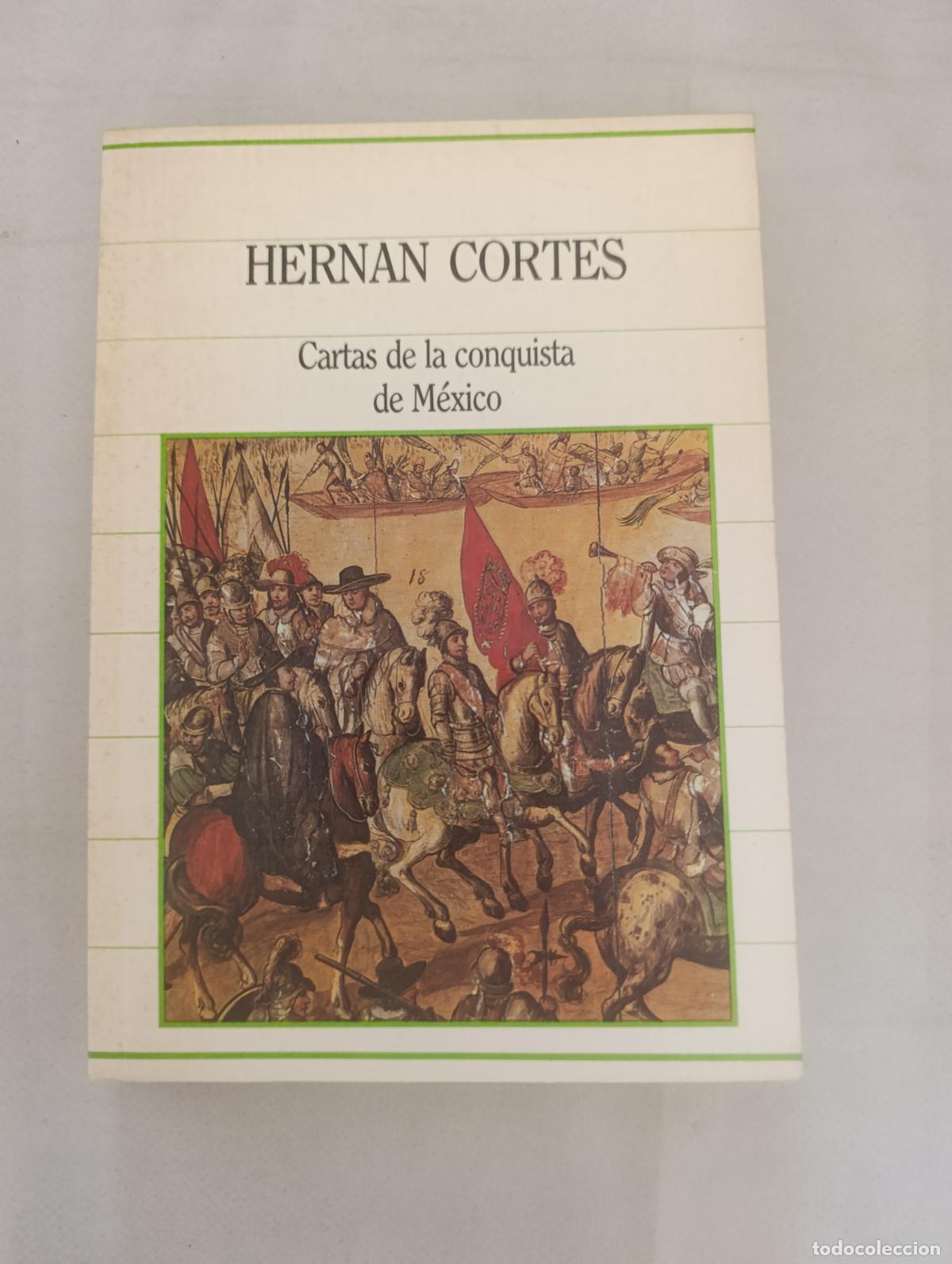 Libros de segunda mano: CARTAS DE LA CONQUISTA DE MEXICO - HERNAN CORTES - BIBLIOTECA DE LA HISTORIA N&ordm; 1 - SARPE (354)