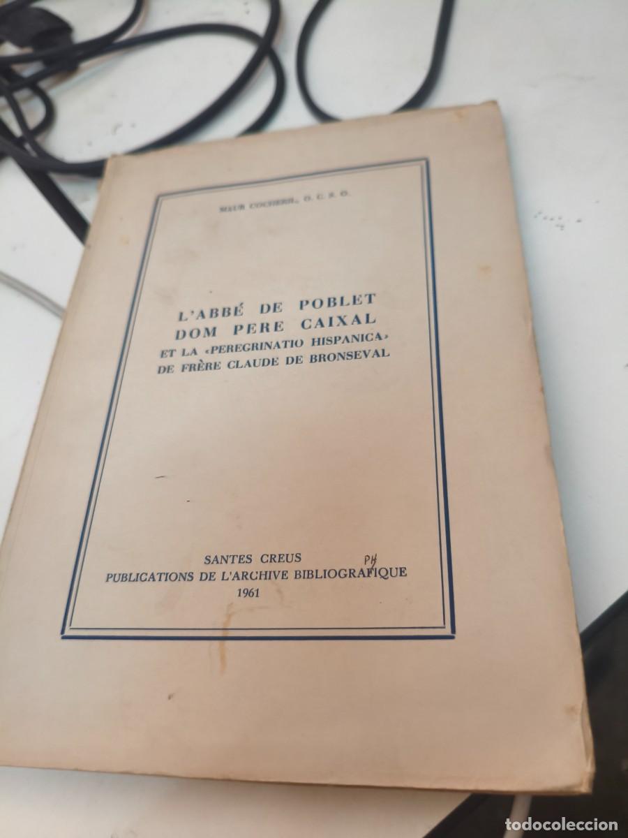 Libros de segunda mano: L'abb&eacute; de poblet dom Pere Caixal Maur Cocheril 1961 Santes Creus.