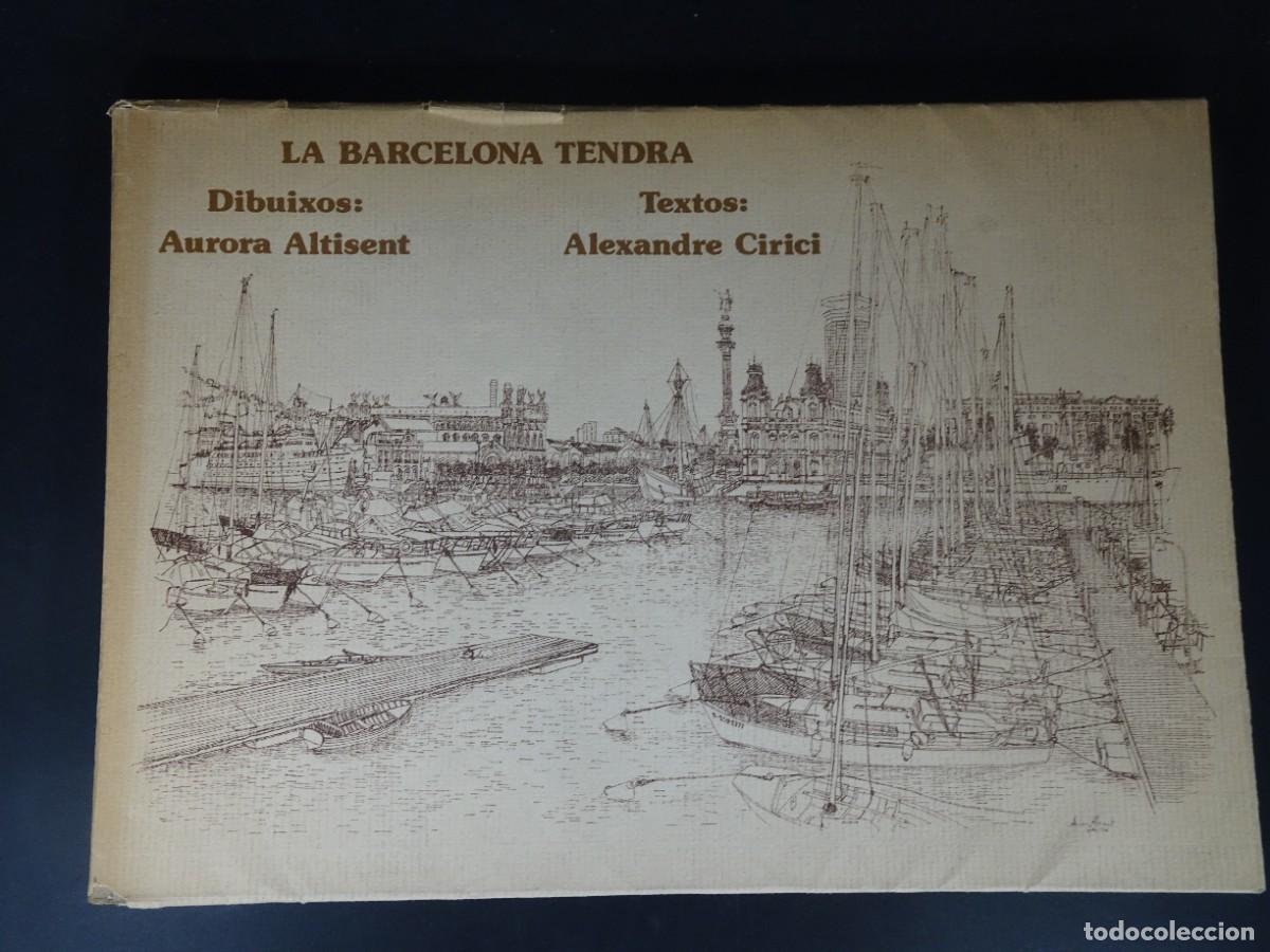 Second hand books: LA BARCELONA TENDRA, DIBUIXOS AURORA ALTISENT, TEXTOS ALEXANDRE CIRICI , 1975, ED LUMEN, VER FOTOS