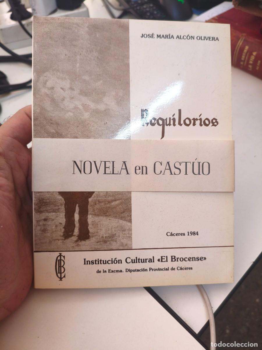 Libros de segunda mano: Requilorios de Jos&eacute; Mar&iacute;a Alc&oacute;n Oliveira, en cast&uacute;o. - Foto 1