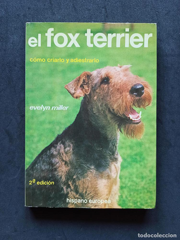 Libros de segunda mano: EL FOX TERRIER ( EVELYN MILLER ) - 1.982 - Foto 1