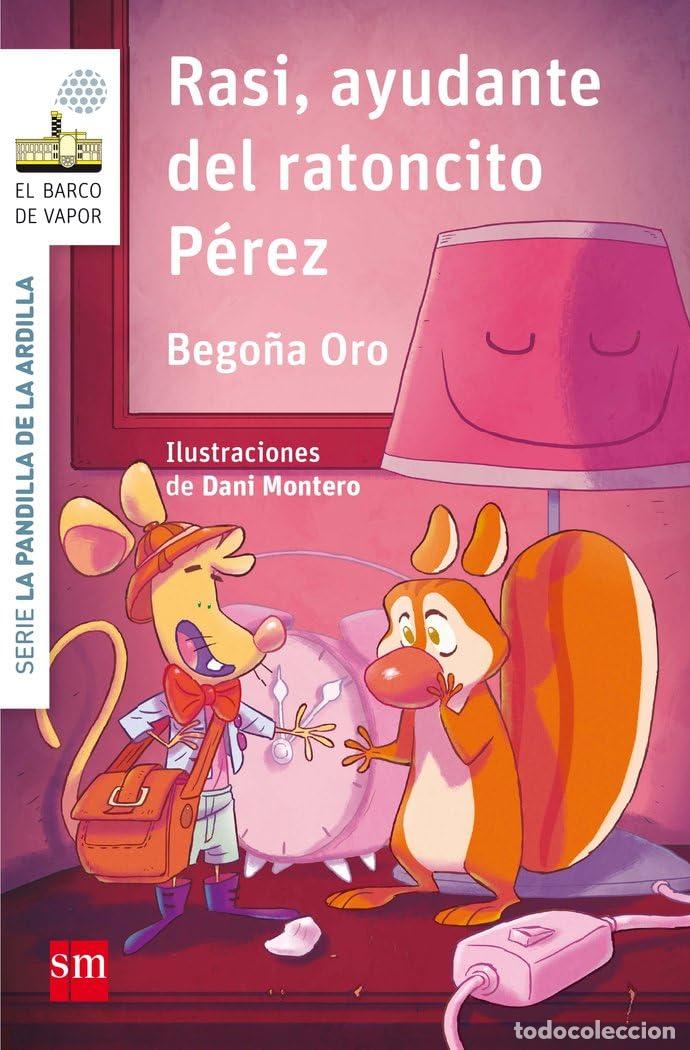 Libros de segunda mano: La pandilla de la ardilla 9. Rasi, ayudante del Ratoncito P&eacute;rez (El Barco de Vapor Blanca)