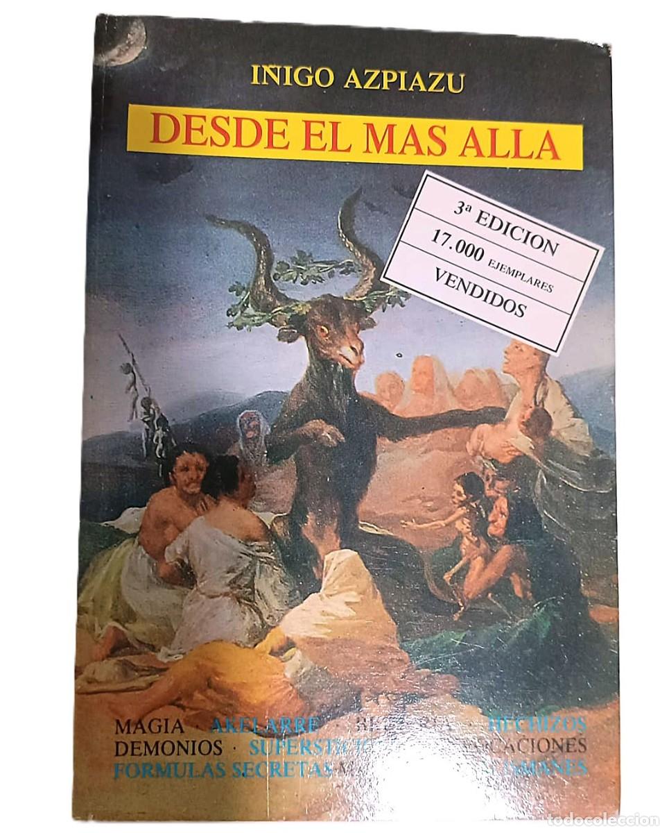 Libros de segunda mano: Desde el m&aacute;s all&aacute;, de I&ntilde;igo Azpiazu. Esoterismo y parapsicolog&iacute;a.
