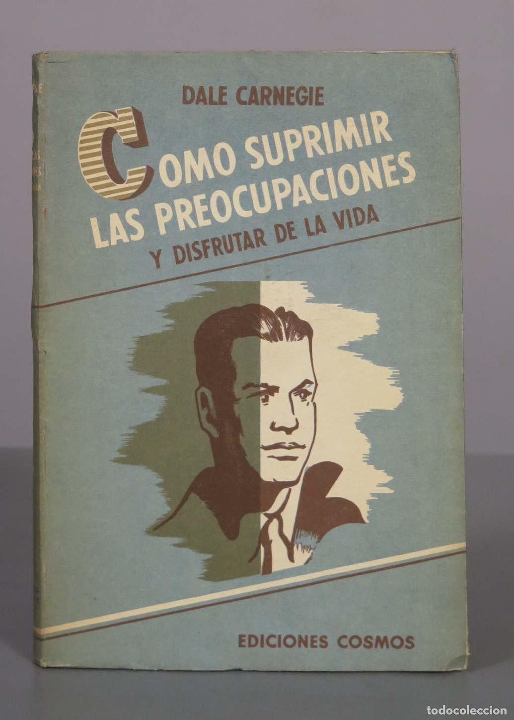 Libros de segunda mano: Como suprimir las preocupaciones y disfrutar de la vida - Dale Carnegie - Ediciones Cosmos