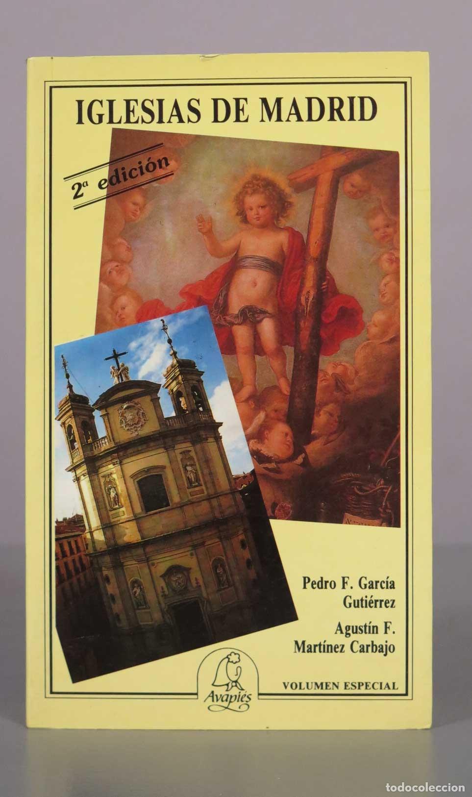 Libros de segunda mano: Iglesias de Madrid - Agust&iacute;n Mart&iacute;nez Carbajo, Pedro Garc&iacute;a Guti&eacute;rrez - Editorial El Avapi&eacute;s