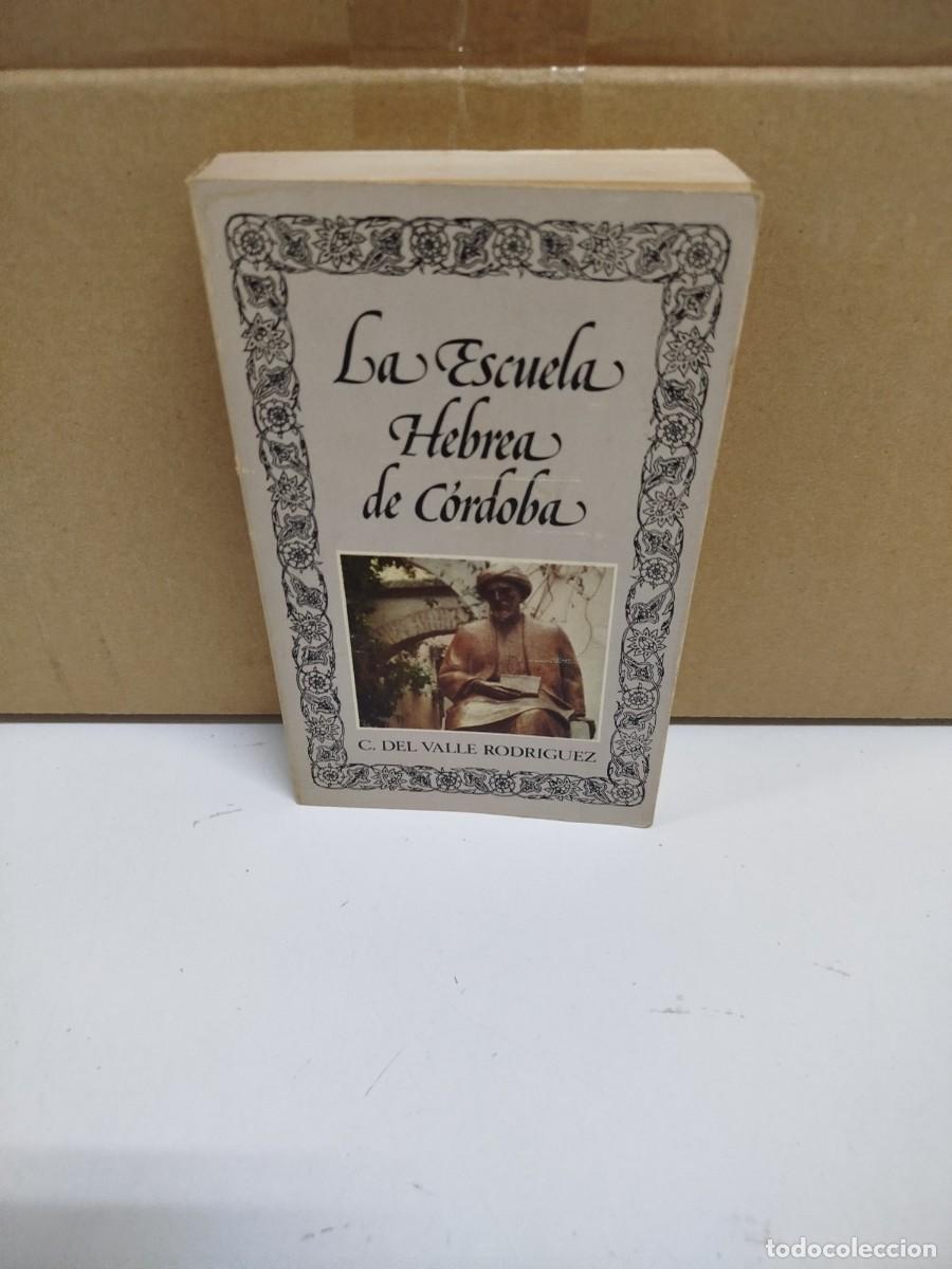Libros de segunda mano: C. del Valle Rodriguez - La escuela hebrea de C&ouml;rdoba - Editora Nacional