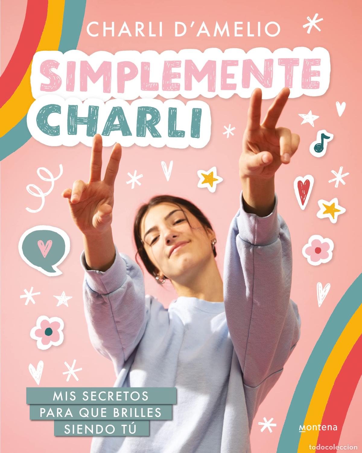 Livres d'occasion: Simplemente Charli: Mis secretos para que brilles siendo t&uacute; (Lo m&aacute;s visto)