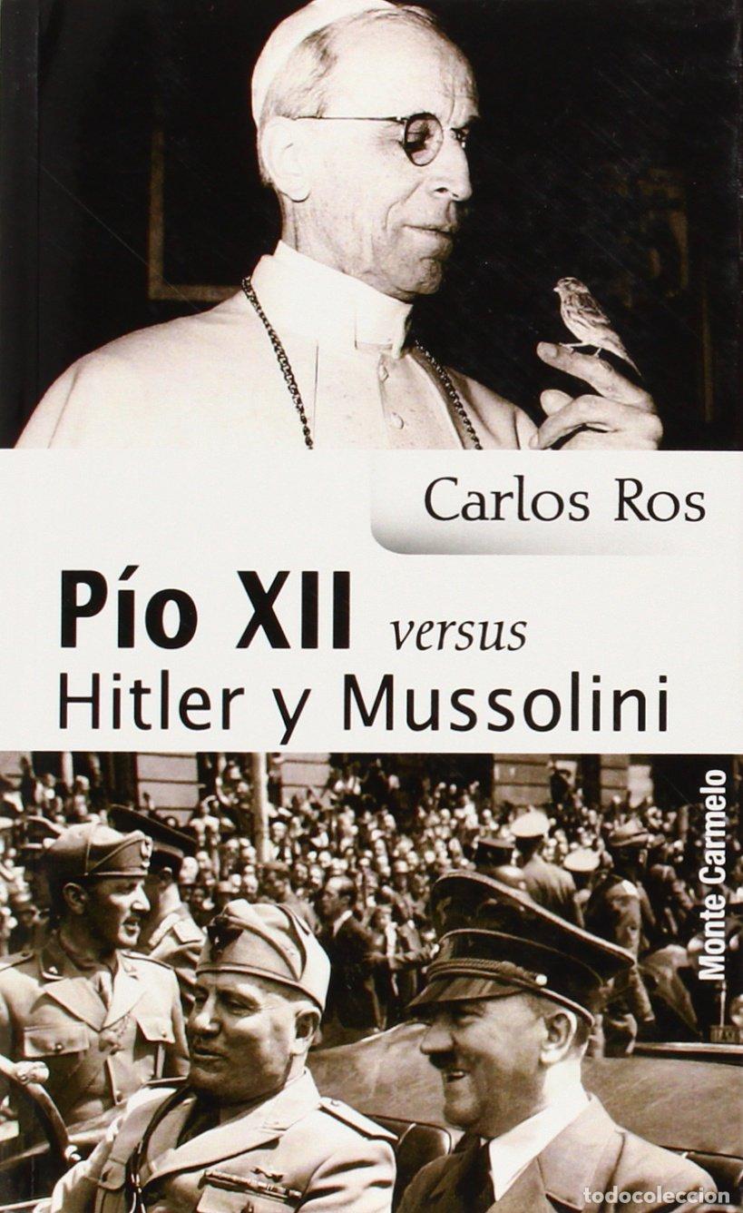 Libros de segunda mano: Pio Xii Versus Hitler y Mussolini (SIN COLECCION)